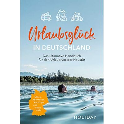 Various Urlaubsglück In Deutschland: Das Ultimative Handbuch Für Den Urlaub Vor Der Haustür (Holiday) - Publicité Various Urlaubsglück In Deutschland: Das Ultimative Handbuch Für Den Urlaub Vor Der Haustür (Holiday) - Publicité