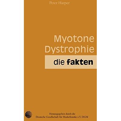 Peter Harper Myotone Dystrophie: Die Fakten - Publicité Peter Harper Myotone Dystrophie: Die Fakten - Publicité