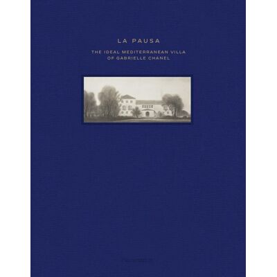 Philippe Collas La Pausa : The Ideal Mediterranean Villa Of Gabrielle Chanel - Publicité Philippe Collas La Pausa : The Ideal Mediterranean Villa Of Gabrielle Chanel - Publicité