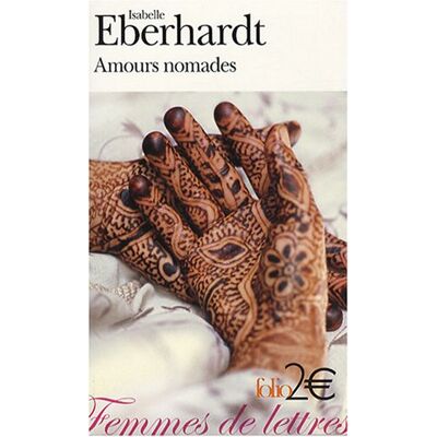 Isabe Eberhardt Amours Nomades : Nouvelles Choisies - Publicité Isabe Eberhardt Amours Nomades : Nouvelles Choisies - Publicité