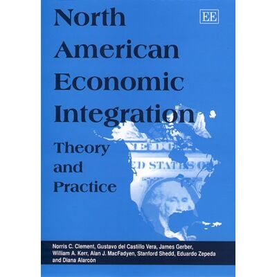 Clement, Norris C. Clement, N: North American Economic Integration: Theory And Practice - Publicité Clement, Norris C. Clement, N: North American Economic Integration: Theory And Practice - Publicité