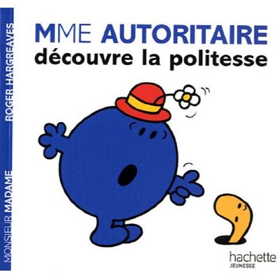 Hachette Soyez Polie, Madame Autoritaire - Publicité Hachette Soyez Polie, Madame Autoritaire - Publicité