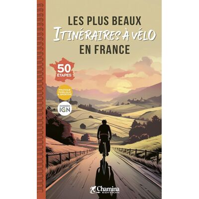 Collectif France Plus Beaux Itinéraires À Vélo 50 Étapes (Baignades Dans) - Publicité Collectif France Plus Beaux Itinéraires À Vélo 50 Étapes (Baignades Dans) - Publicité