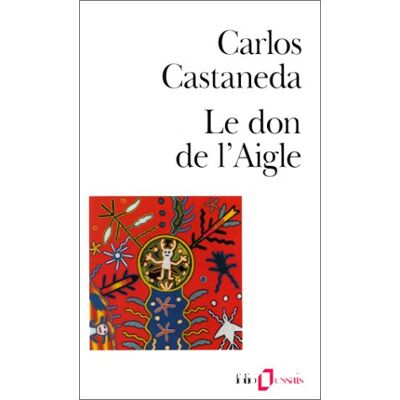 Carlos Castaneda Le Don De L'Aigle - Publicité Carlos Castaneda Le Don De L'Aigle - Publicité