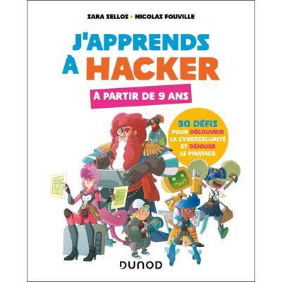 Sara Sellos J'Apprends À Hacker : 30 Défis Pour Découvrir La Cybersécurité Et Déjouer Le Piratage : À Partir De 9 Ans - Publicité Sara Sellos J'Apprends À Hacker : 30 Défis Pour Découvrir La Cybersécurité Et Déjouer Le Piratage : À Partir De 9 Ans - Publicité