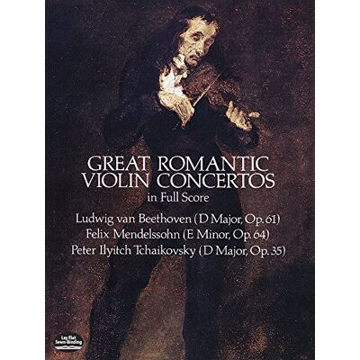 Various Beethoven, Mendelssohn And Tchaikovsky Great Romantic Violin Concerto (Dover Music Scores) - Publicité Various Beethoven, Mendelssohn And Tchaikovsky Great Romantic Violin Concerto (Dover Music Scores) - Publicité
