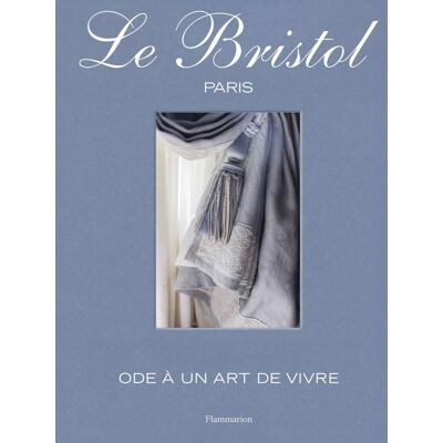 Laure Verchere Le Bristol Paris : Ode À Un Art De Vivre - Publicité Laure Verchere Le Bristol Paris : Ode À Un Art De Vivre - Publicité