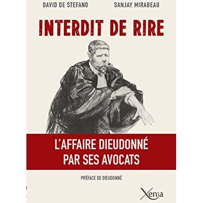David De Stefano Interdit De Rire : L'Affaire Dieudonné Par Ses Avocats - Publicité David De Stefano Interdit De Rire : L'Affaire Dieudonné Par Ses Avocats - Publicité