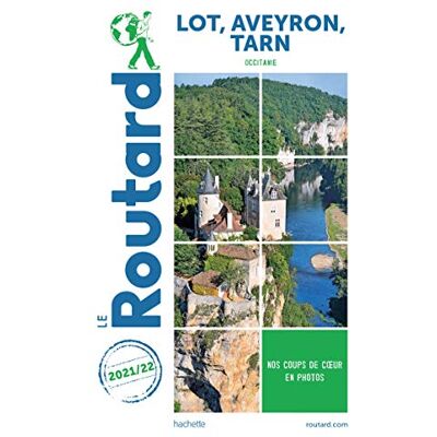 Le Routard Lot, Aveyron, Tarn : Occitanie : 2021-2022 - Publicité Le Routard Lot, Aveyron, Tarn : Occitanie : 2021-2022 - Publicité