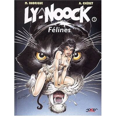 P&T PRODUCTIONS JOKER EDITIONS Ly-Noock. Vol. 1. Félines - Publicité P&T PRODUCTIONS JOKER EDITIONS Ly-Noock. Vol. 1. Félines - Publicité
