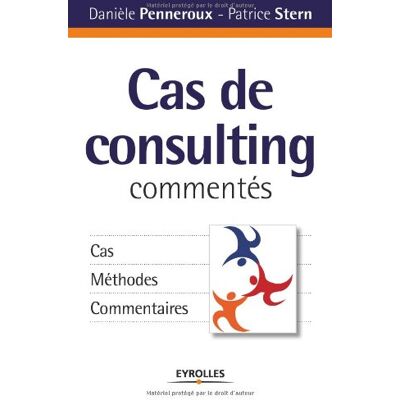 Danièle Penneroux Cas De Consulting Commentés : Cas, Méthodes, Commentaires - Publicité Danièle Penneroux Cas De Consulting Commentés : Cas, Méthodes, Commentaires - Publicité