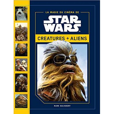Collectif La Magie Des Films Star Wars : Créatures + Aliens - Publicité Collectif La Magie Des Films Star Wars : Créatures + Aliens - Publicité