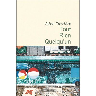 Alice Carrière Tout, Rien, Quelqu'Un - Publicité Alice Carrière Tout, Rien, Quelqu'Un - Publicité