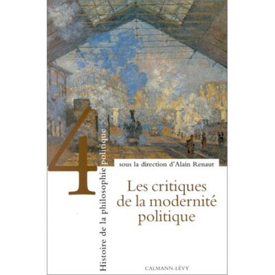 Collectif Histoire De La Philosophie Politique. Vol. 4. Les Critiques De La Modernité Politique - Publicité Collectif Histoire De La Philosophie Politique. Vol. 4. Les Critiques De La Modernité Politique - Publicité
