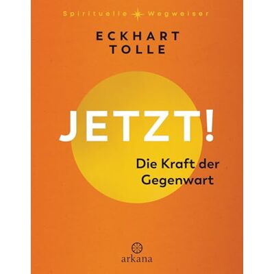 Eckhart Tolle Jetzt! Die Kraft Der Gegenwart - Publicité Eckhart Tolle Jetzt! Die Kraft Der Gegenwart - Publicité