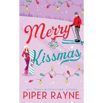 Piper Rayne Merry Kissmas (Standalone Holiday Romance) - Publicité Piper Rayne Merry Kissmas (Standalone Holiday Romance) - Publicité
