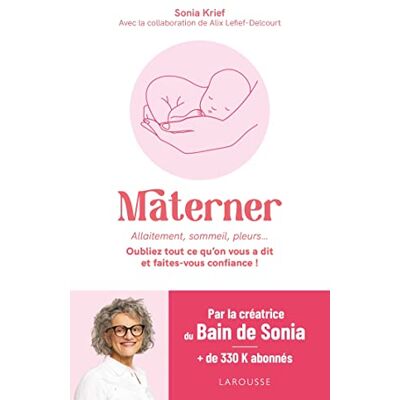 Sonia Krief Materner : Allaitement, Sommeil, Pleurs... : Oubliez Tout Ce Qu'On Vous A Dit Et Faites-Vous Confiance ! - Publicité Sonia Krief Materner : Allaitement, Sommeil, Pleurs... : Oubliez Tout Ce Qu'On Vous A Dit Et Faites-Vous Confiance ! - Publicité
