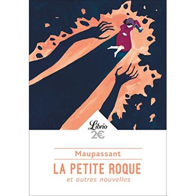 Maupassant, Guy de La Petite Roque : Et Autres Contes Noirs - Publicité Maupassant, Guy de La Petite Roque : Et Autres Contes Noirs - Publicité