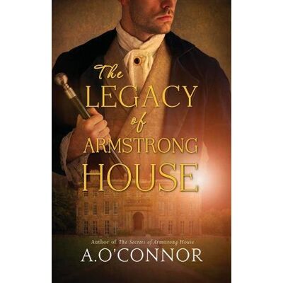 A. O'Connor The Legacy Of Armstrong House - Publicité A. O'Connor The Legacy Of Armstrong House - Publicité