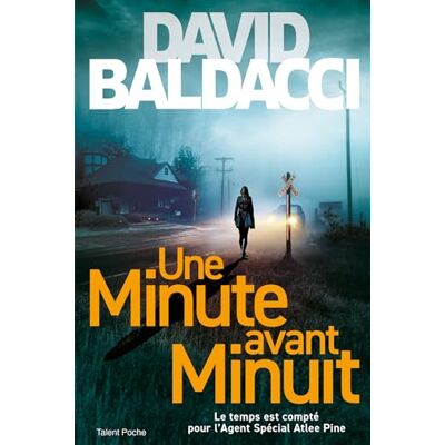 David Baldacci Une Enquête D'Atlee Pine. Une Minute Avant Minuit - Publicité David Baldacci Une Enquête D'Atlee Pine. Une Minute Avant Minuit - Publicité
