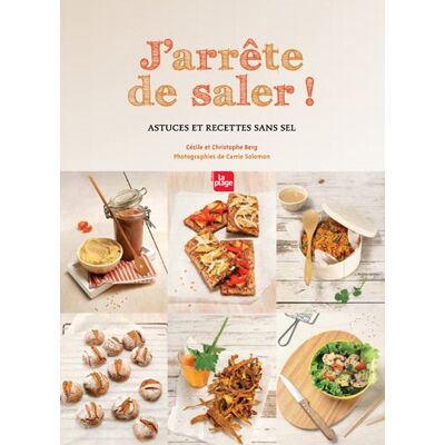 Christophe Berg J'Arrête De Saler ! : Astuces Et Recettes Sans Sel - Publicité Christophe Berg J'Arrête De Saler ! : Astuces Et Recettes Sans Sel - Publicité