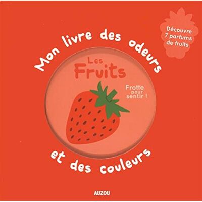 Mr. Iwi Mon Livre Des Odeurs Et Des Couleurs : Les Fruits - Publicité Mr. Iwi Mon Livre Des Odeurs Et Des Couleurs : Les Fruits - Publicité