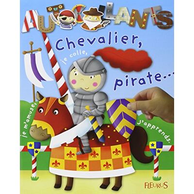 Collectif Chevalier, Pirate... : Je M'Amuse, Je Colle, J'Apprends - Publicité Collectif Chevalier, Pirate... : Je M'Amuse, Je Colle, J'Apprends - Publicité