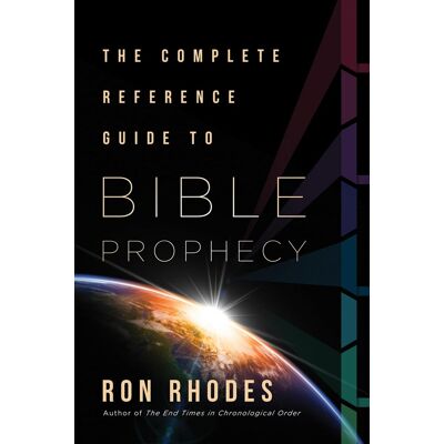 Ron Rhodes The Complete Reference Guide To Bible Prophecy - Publicité Ron Rhodes The Complete Reference Guide To Bible Prophecy - Publicité