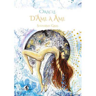 Stéphanie Gras Oracle : D'Âme À Âme - Publicité Stéphanie Gras Oracle : D'Âme À Âme - Publicité