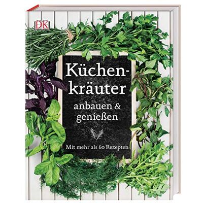 Jeff Cox Küchenkräuter Anbauen & Genießen: Mit Mehr Als 60 Rezepten - Publicité Jeff Cox Küchenkräuter Anbauen & Genießen: Mit Mehr Als 60 Rezepten - Publicité