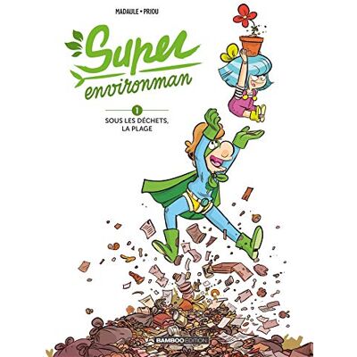 Bruno Madaule Super Environman. Vol. 1. Sous Les Déchets, La Plage - Publicité Bruno Madaule Super Environman. Vol. 1. Sous Les Déchets, La Plage - Publicité