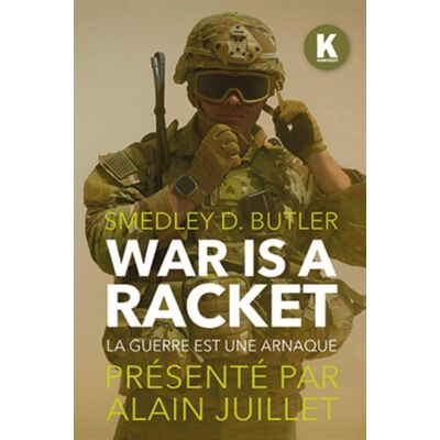 Smedley Butler War Is A Racket. La Guerre Est Une Arnaque - Publicité Smedley Butler War Is A Racket. La Guerre Est Une Arnaque - Publicité
