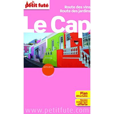 Petit Futé Le Cap : Route Des Vins, Route Des Jardins : 2015-2016 - Publicité Petit Futé Le Cap : Route Des Vins, Route Des Jardins : 2015-2016 - Publicité