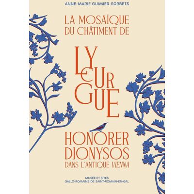 Anne-marie Guimier-sorbets La Mosaïque Du Châtiment De Lycurgue : Honorer Dionysos Dans L'Antique Vienna - Publicité Anne-marie Guimier-sorbets La Mosaïque Du Châtiment De Lycurgue : Honorer Dionysos Dans L'Antique Vienna - Publicité