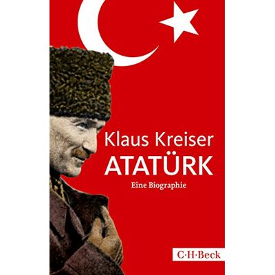 Klaus Kreiser Atatürk: Eine Biographie - Publicité Klaus Kreiser Atatürk: Eine Biographie - Publicité