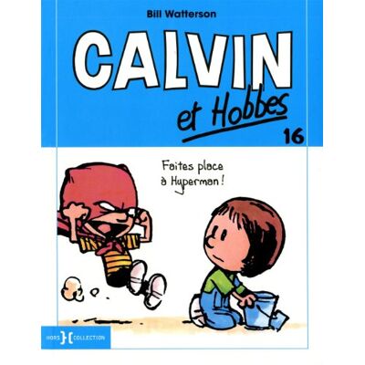 Bill Watterson Calvin Et Hobbes. Vol. 16. Faites Place À Hyperman ! - Publicité Bill Watterson Calvin Et Hobbes. Vol. 16. Faites Place À Hyperman ! - Publicité