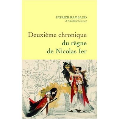 Patrick Rambaud Chronique Du Règne De Nicolas Ier. Deuxième Chronique Du Règne De Nicolas Ier - Publicité Patrick Rambaud Chronique Du Règne De Nicolas Ier. Deuxième Chronique Du Règne De Nicolas Ier - Publicité