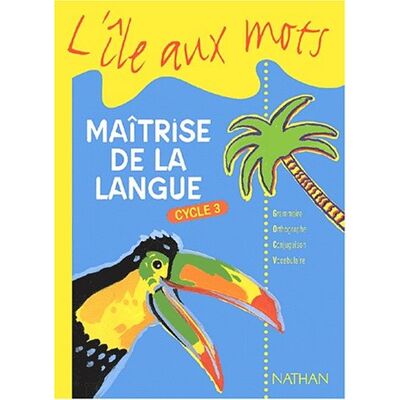 Collectif Maîtrise De La Langue, Cycle 3 : Grammaire, Orthographe, Conjugaison, Vocabulaire - Publicité Collectif Maîtrise De La Langue, Cycle 3 : Grammaire, Orthographe, Conjugaison, Vocabulaire - Publicité
