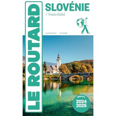 Le Routard Slovénie : + Trieste (Italie) : 2024-2025 - Publicité Le Routard Slovénie : + Trieste (Italie) : 2024-2025 - Publicité