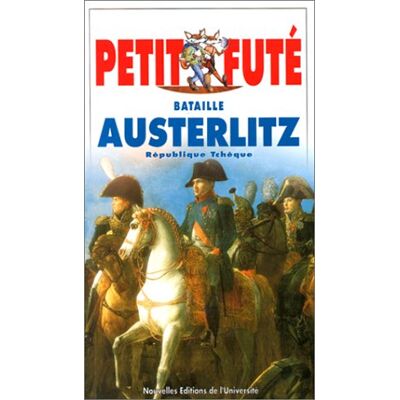 Petit Futé Bataille D'Austerlitz : 2000 - Publicité Petit Futé Bataille D'Austerlitz : 2000 - Publicité
