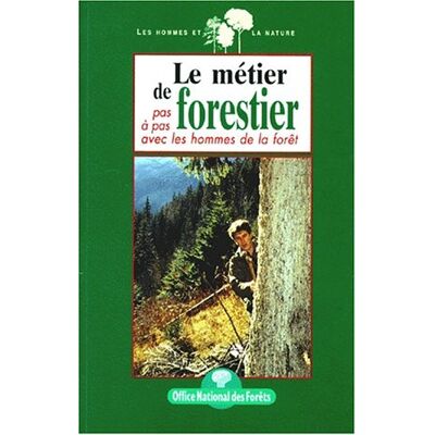 Collectif Le Métier De Forestier - Publicité Collectif Le Métier De Forestier - Publicité