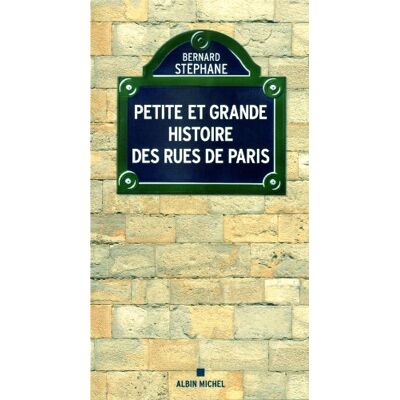 Stéphane Bernard Petite Et Grande Histoire Des Rues De Paris - Publicité Stéphane Bernard Petite Et Grande Histoire Des Rues De Paris - Publicité
