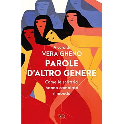 Parole D'Altro Genere. Come Le Scrittrici Hanno Cambiato Il Mondo - Publicité Parole D'Altro Genere. Come Le Scrittrici Hanno Cambiato Il Mondo - Publicité