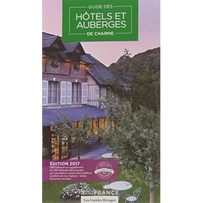 Guide Des Hôtels Et Auberges De Charme : Sélection France - Publicité Guide Des Hôtels Et Auberges De Charme : Sélection France - Publicité