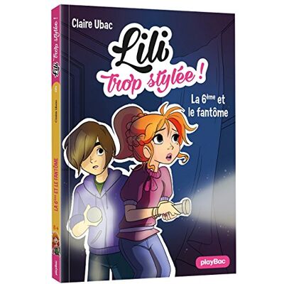 Lili Trop Stylée !. Vol. 6. La 6e Et Le Fantôme - Publicité Lili Trop Stylée !. Vol. 6. La 6e Et Le Fantôme - Publicité