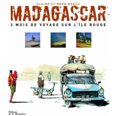 Claire Marca Madagascar : 3 Mois De Voyage Sur L'Île Rouge - Publicité Claire Marca Madagascar : 3 Mois De Voyage Sur L'Île Rouge - Publicité