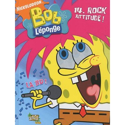 Nickelodeon Bob L'Éponge : La Bd !. Vol. 14. Rock Attitude ! - Publicité Nickelodeon Bob L'Éponge : La Bd !. Vol. 14. Rock Attitude ! - Publicité