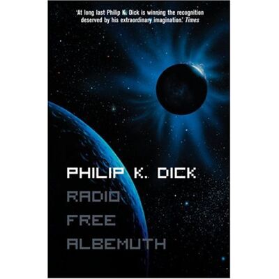 Dick, Philip K. Radio Free Albemuth. Film Tie-In - Publicité Dick, Philip K. Radio Free Albemuth. Film Tie-In - Publicité