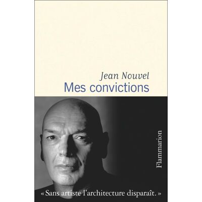 Jean Nouvel Mes Convictions - Publicité Jean Nouvel Mes Convictions - Publicité