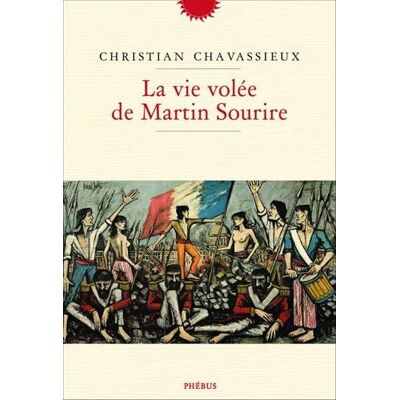 Christian Chavassieux La Vie Volée De Martin Sourire - Publicité Christian Chavassieux La Vie Volée De Martin Sourire - Publicité